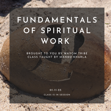 Load image into Gallery viewer, January 1/11 Fundamentals of Spiritual Work
